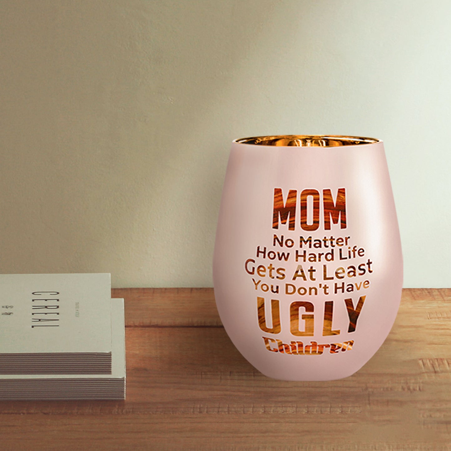 Mom Gifts From Daughters Sons - Mom Wine Glass -Mothers Day Birthday Christmas Gifts for Mom - At Least You Don’t Have Ugly Children
